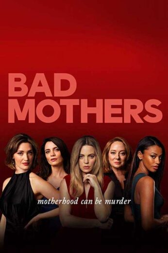 مسلسل Bad Mothers الموسم الاول الحلقة 5