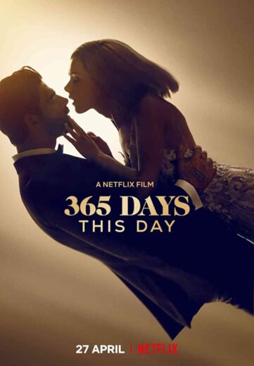 فيلم 365 Days: This Day 2022 مترجم اون لاين