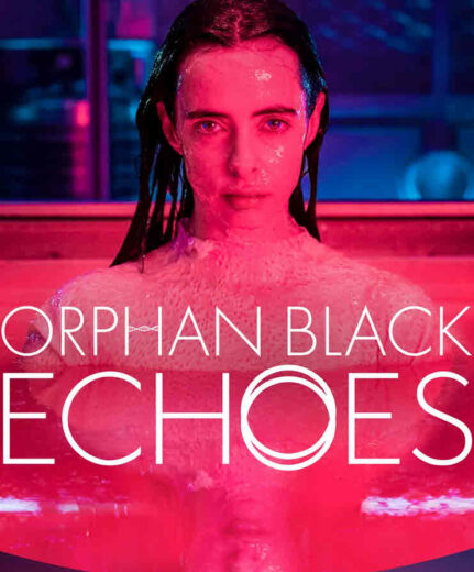 مسلسل Orphan Black: Echoes