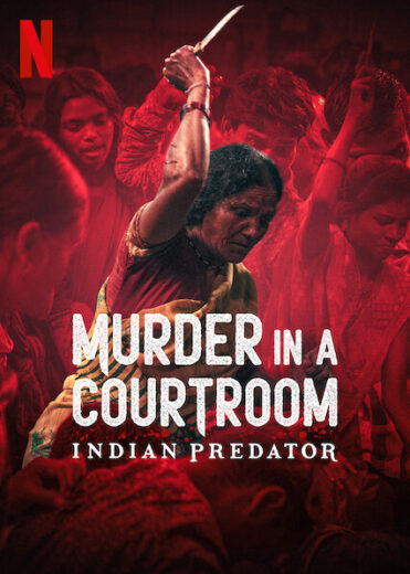 مسلسل Indian Predator Murder in a Courtroom مترجم الموسم 1