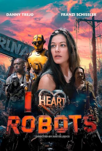 فيلم I Heart Robots 2024 مترجم اون لاين