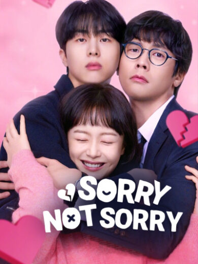 مسلسل Sorry Not Sorry مترجم الموسم 1